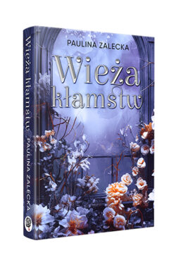 Wieża Kłamstw (Paulina Zalecka)