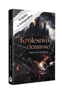 Królestwo ciemności z autografem (Paulina Zalecka)