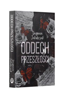 Oddech przeszłości (Dagmara Jakubczak)