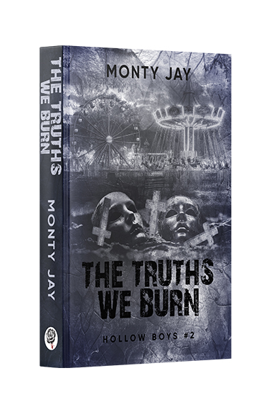 The Truths We Burn. Hollow Boys. Tom 2 (Monty Jay)