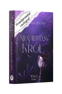 PRZEDSPRZEDAŻ Nieśmiertelny Król. Bogini #2 z autografem + art (Dominika Sieczka)