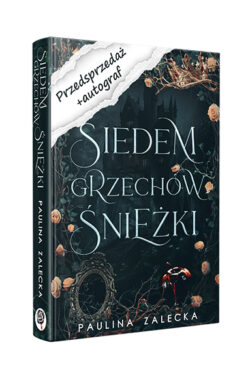 PRZEDSPRZEDAŻ Siedem grzechów Śnieżki z autografem (Paulina Zalecka)