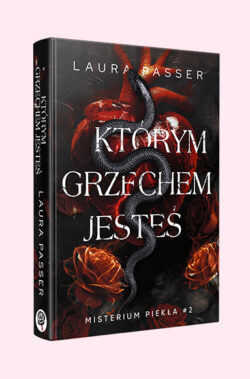 Którym grzechem jesteś. Misterium Piekła. Tom 2  (Laura Passer)