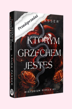 PRZEDSPRZEDAŻ Którym grzechem jesteś. Misterium Piekła. Tom 2  (Laura Passer)