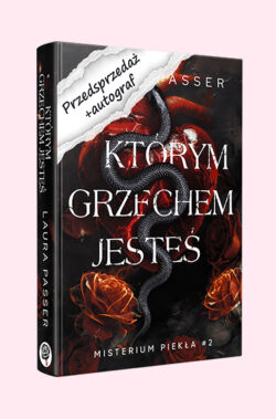 PRZEDSPRZEDAŻ Którym grzechem jesteś. Misterium Piekła. Tom 2 z autografem (Laura Passer)