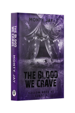 The blood we crave. Hollow Boys. Tom 3, część 2 (Monty Jay)