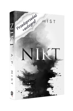 PRZEDSPRZEDAŻ Nikt z autografem (A.P. Mist)